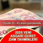 OCAK 2025 ASGARİ ÜCRET ARTIŞI – 6 TAHMİN TABLODA || Asgari ücret ne kadar ve yüzde kaç artacak? Tahminler netleşmeye başlıyor! İşte yüzde 25 ila 45 arasında tahmin edilen zam tablosu.